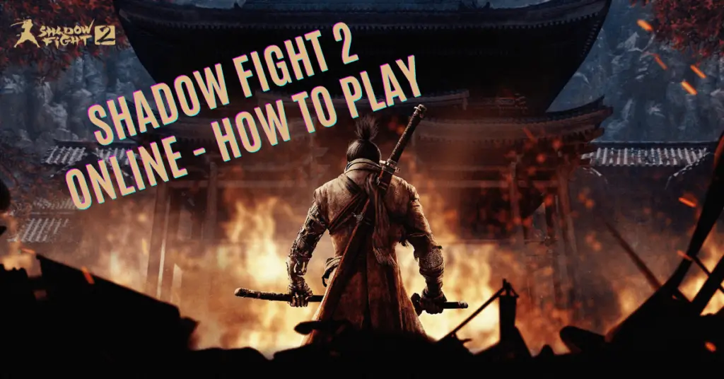 Shadow Fight 2 Online – How to Play